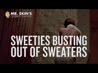 [mr. skin] mr. skin s sweeties busting out of sweaters