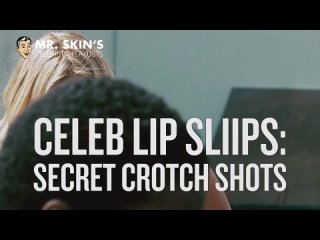 [mr. skin] celeb lip slips: secret crotch shots